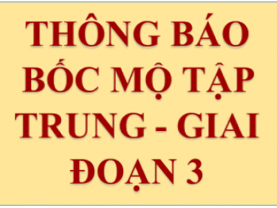 Thông báo về bốc mộ tập trung Giai đoạn 3